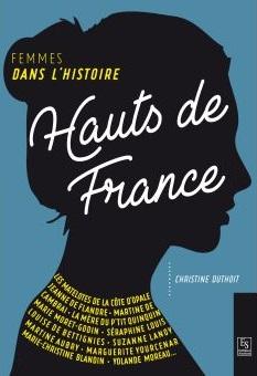 7 femmes dans l histoire hauts de france