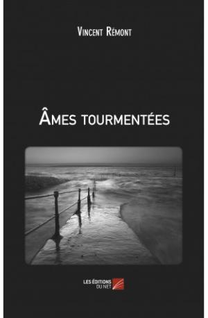 Ames tourmentees vincent remont