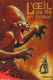 L oeil de re en fureur