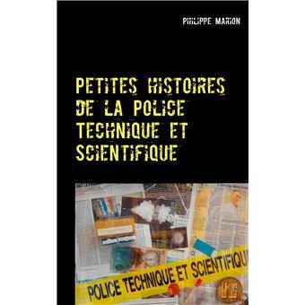 Petites histoires de la police technique et scientifique 1