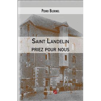 Saint landelin priez pour nous