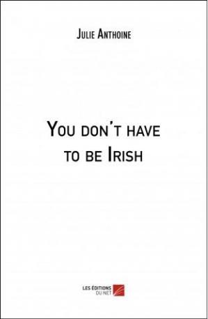 You don t have to be irish julie anthoine